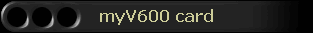 myV600 card